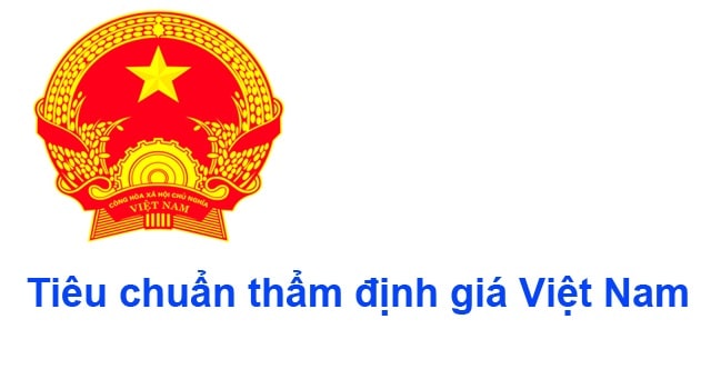 Các tiêu chuẩn thẩm định giá Việt Nam hiện hành